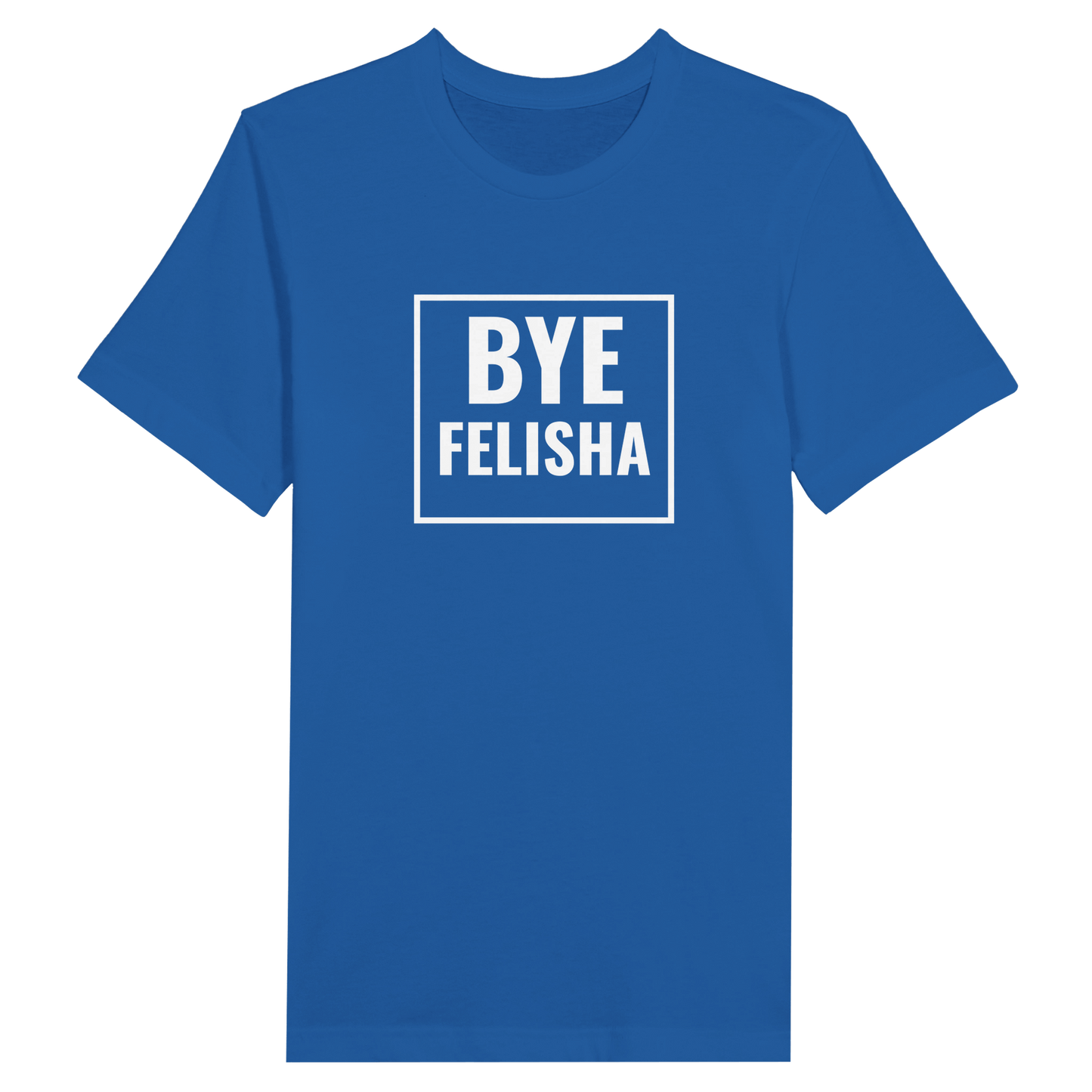 Bye Felisha T-Shirt Canvas Prints in Accrington Number Plates Accrington IntelliPix