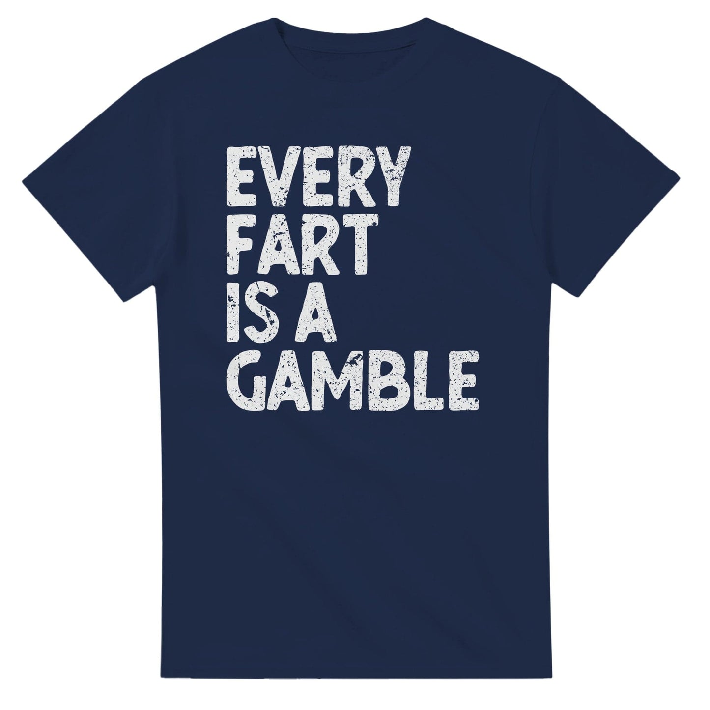 Every Fart Is A Gamble T-Shirt Canvas Prints in Accrington Number Plates Accrington IntelliPix