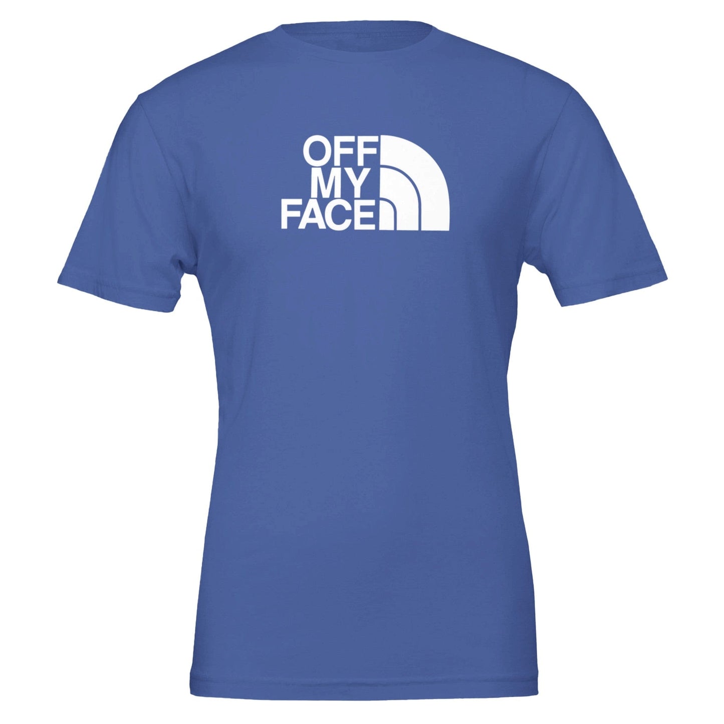 Off My Face Centered T-Shirt Canvas Prints in Accrington Number Plates Accrington IntelliPix