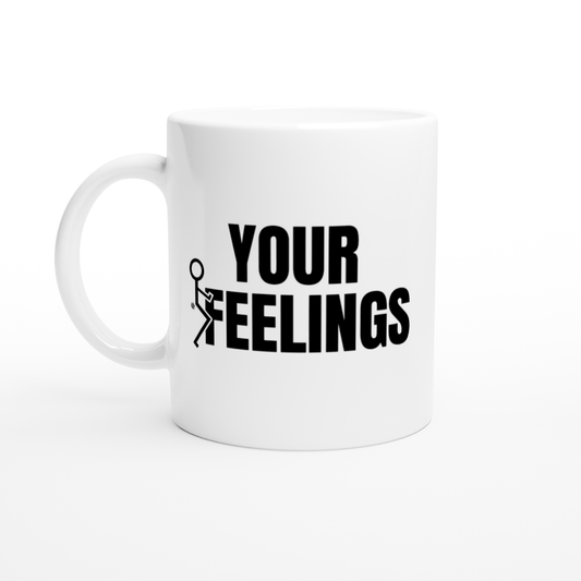 F*ck Your Feelings 11oz Mug Canvas Prints in Accrington Number Plates Accrington IntelliPix