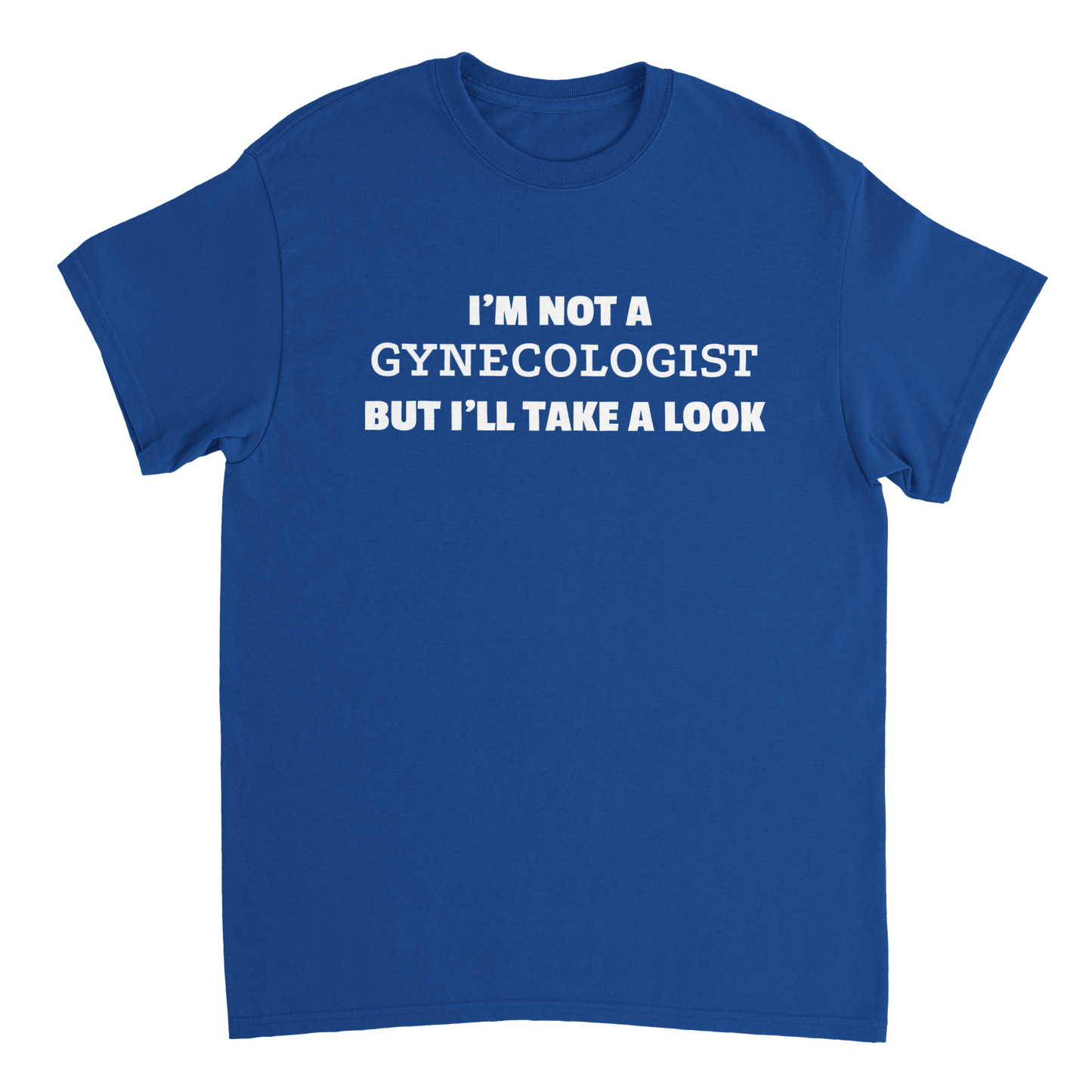 I'm Not a Gynecologist T Shirt Canvas Prints in Accrington Number Plates Accrington IntelliPix