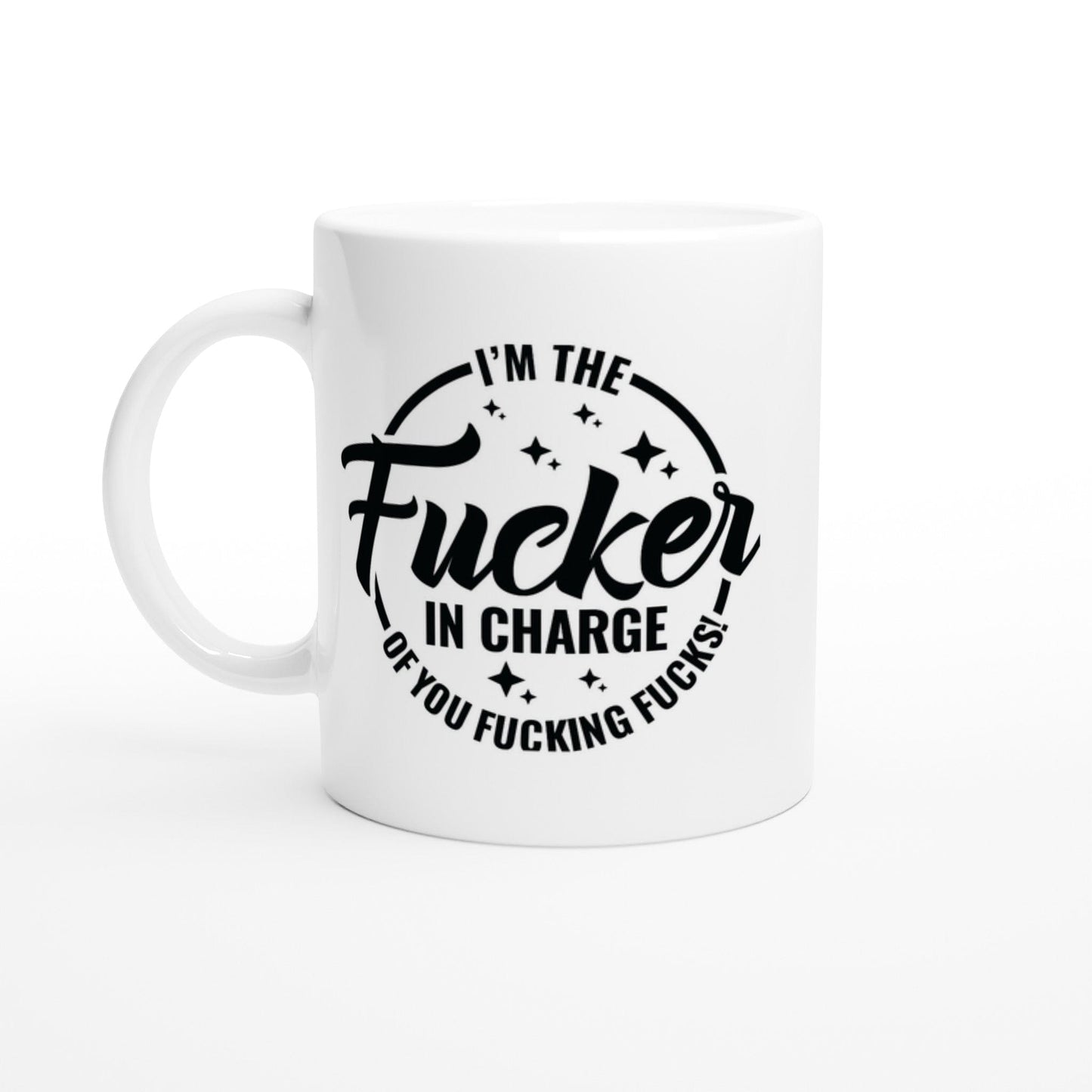 I'm the F*cker in Charge 11oz Mug Canvas Prints in Accrington Number Plates Accrington IntelliPix