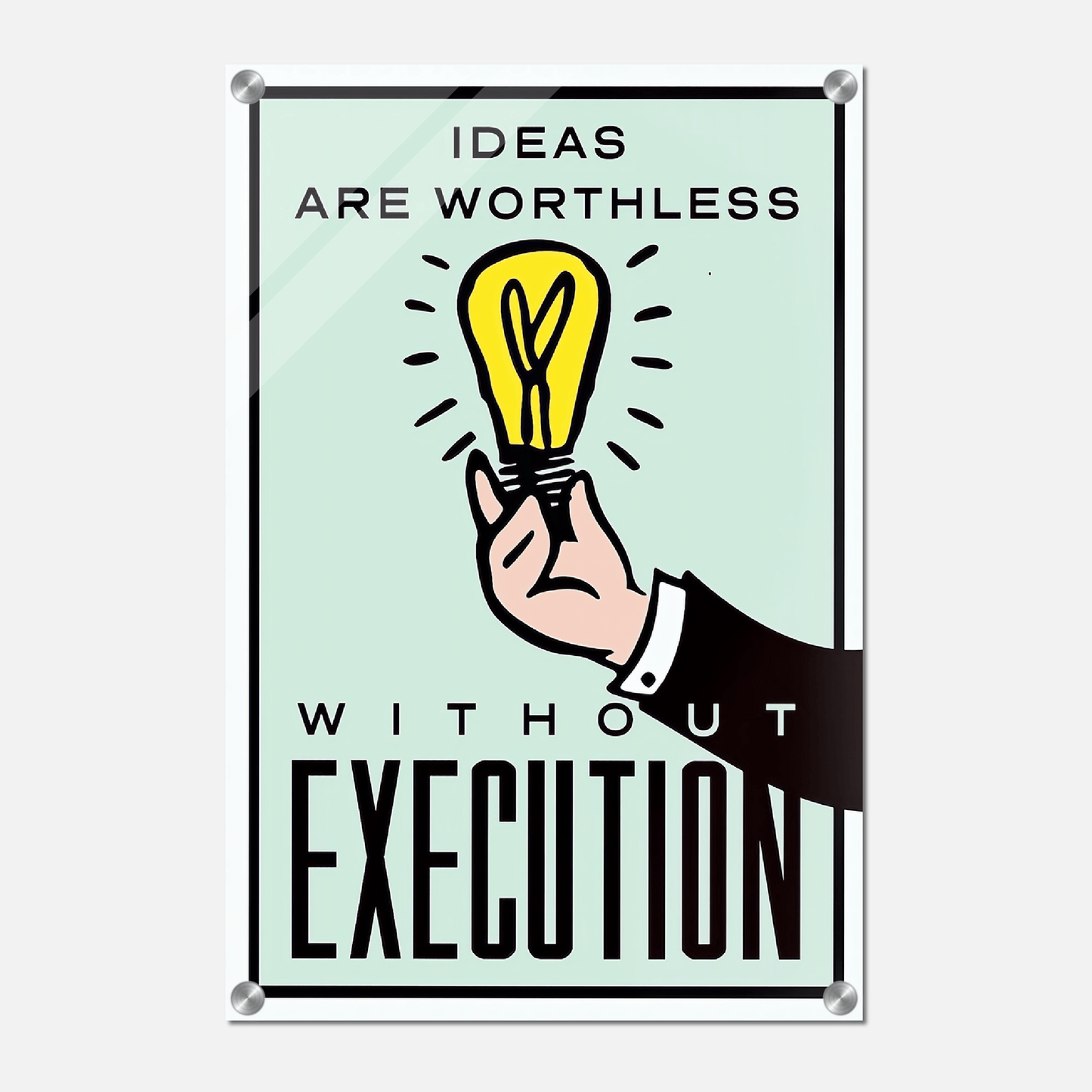 Ideas Are Worthless Without Execution Acrylic Print Canvas Prints in Accrington Number Plates Accrington IntelliPix