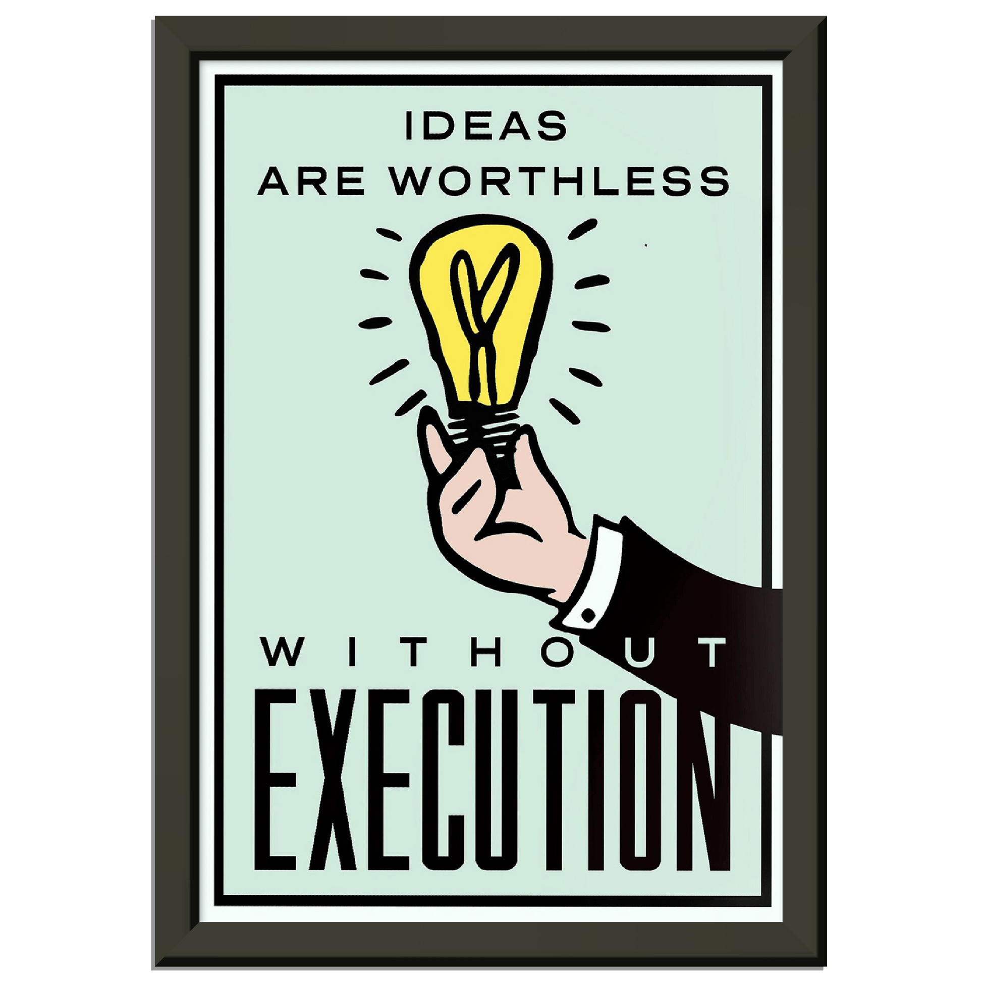 Ideas Are Worthless Without Execution Glossy Paper Metal Framed Poster Canvas Prints in Accrington Number Plates Accrington IntelliPix