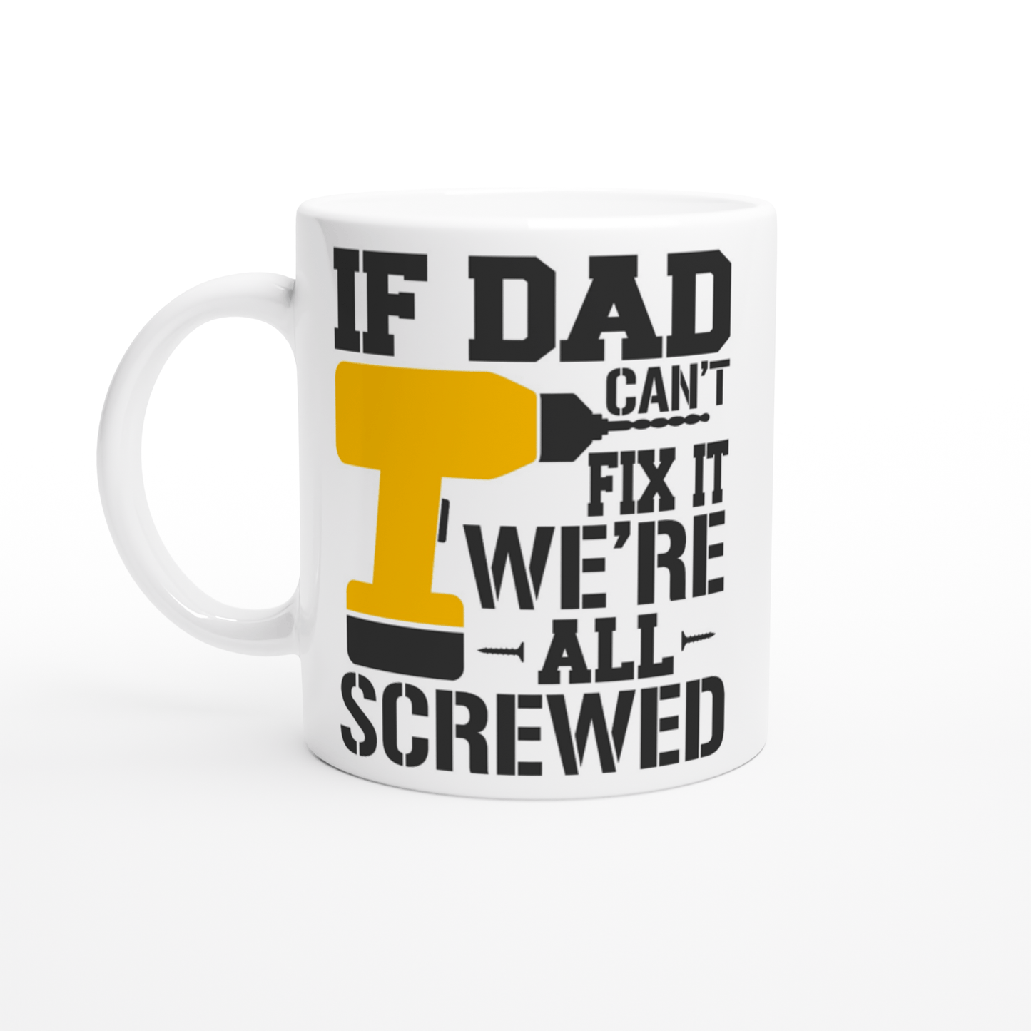 If Dad Can't Fix It 11oz Mug Canvas Prints in Accrington Number Plates Accrington IntelliPix