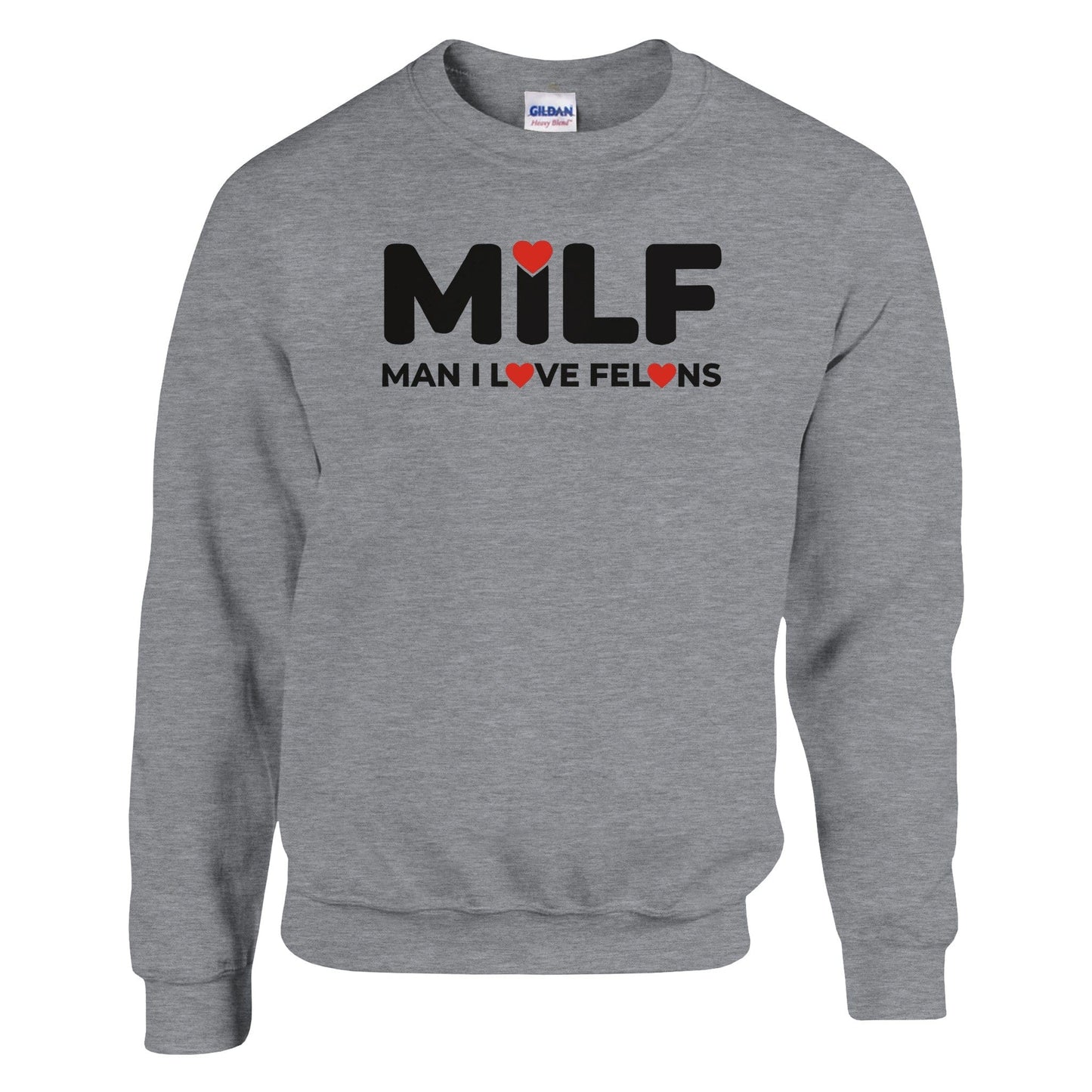 MILF Man I Love Felons Sweatshirt Canvas Prints in Accrington Number Plates Accrington IntelliPix