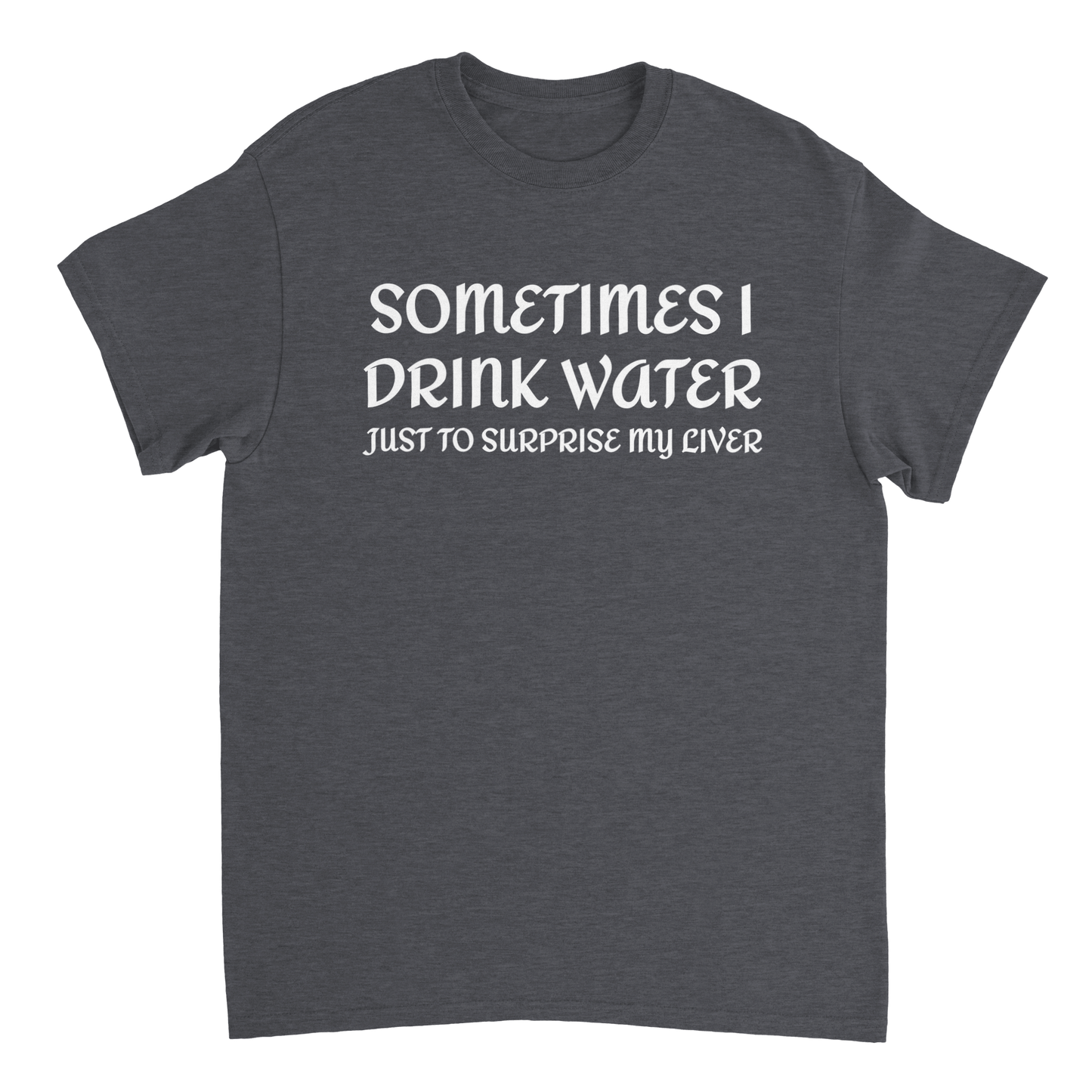 Sometimes I Drink Water T Shirt Canvas Prints in Accrington Number Plates Accrington IntelliPix