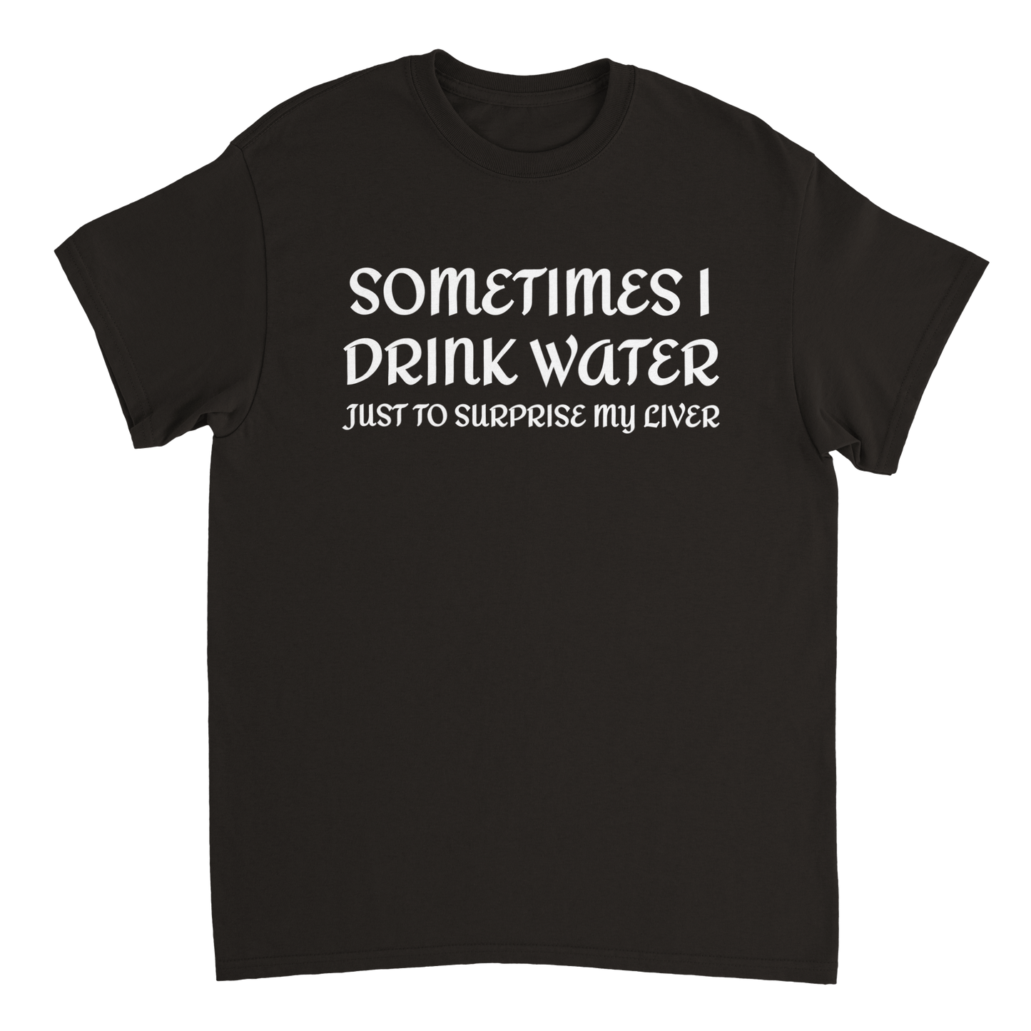 Sometimes I Drink Water T Shirt Canvas Prints in Accrington Number Plates Accrington IntelliPix