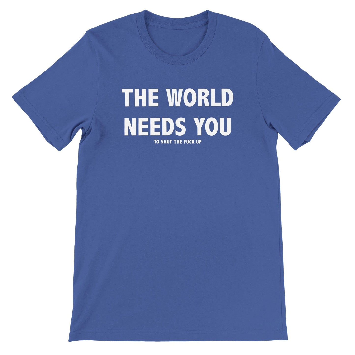 The World Needs You T-Shirt Canvas Prints in Accrington Number Plates Accrington IntelliPix